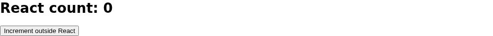 The React heading displays the vanilla store's initial count of 0 above the external increment button.